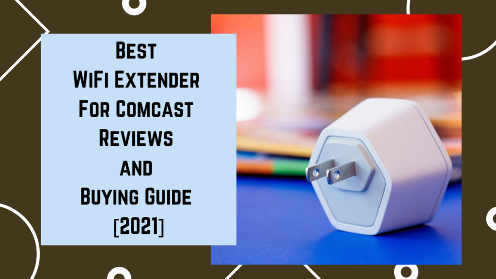 Best WiFi Extender For Comcast