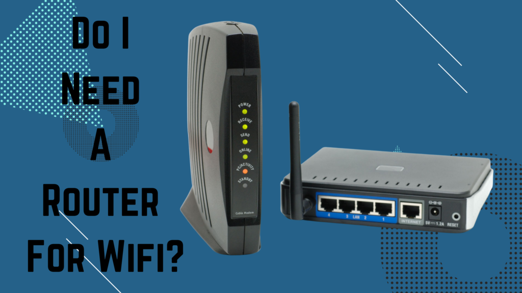 do i need a router for wifi