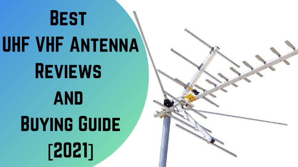 Best UHF VHF Antenna